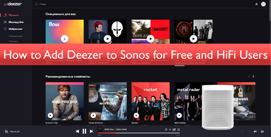 Deezer on  Echo, Google Home, Sonos