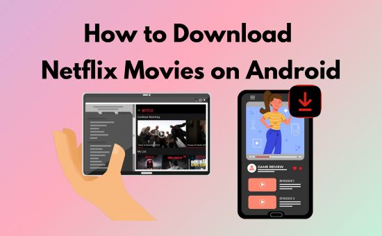 how to download netflix movies on android