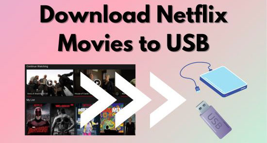 how to download netflix movies to usb