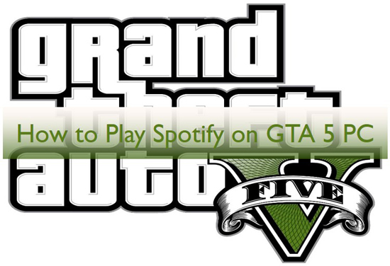 How to Play Spotify on GTA 5 [Updated Recently]