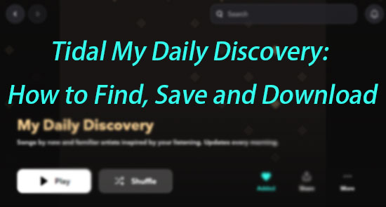 how to find and save tidal my daily discovery