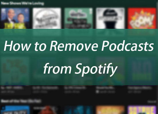 how to remove podcasts from spotify