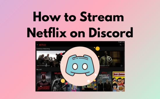 how to stream netflix on discord