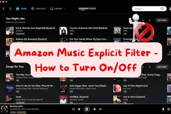 how to enable or disable amazon music explicit filter