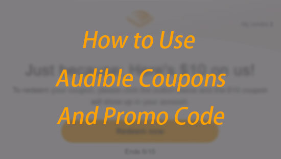 how to use audible coupons and promo code