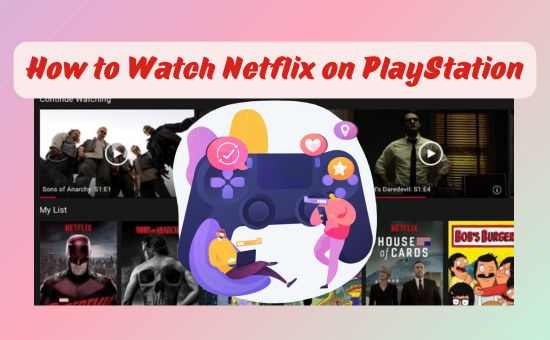 how to watch netflix on playstation