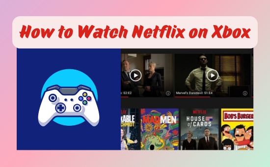 how to watch netflix on xbox