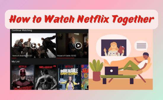 how to watch netflix together with friends online