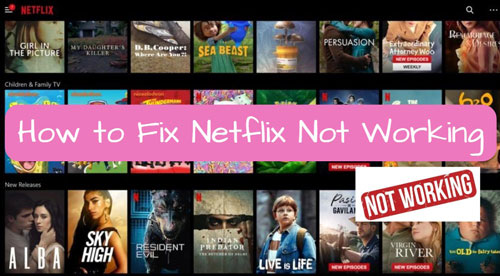 netflix not working