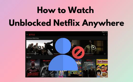 netflix unblocked