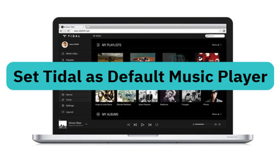 how to set tidal as default music player