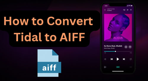 convert tidal to aiff