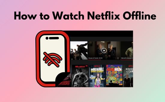 watch netflix offline