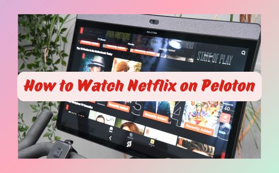 how to watch netflix on peloton