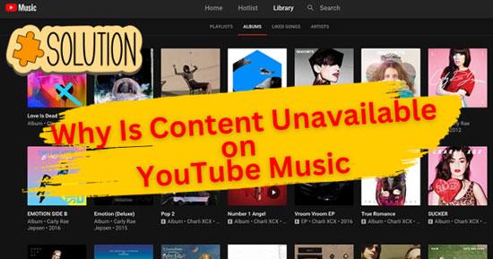 why is content unavailable on youtube music